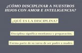 Disciplina Con Amor E Inteligencia Psi Luis Eduardo Baltazar Arias