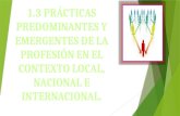 1.3 PRACTICAS PREDOMINANTES Y EMERGENTES DE LA ADMINISTRACIÓN.