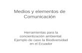 Medios y elementos de comunicación. biodiversidad del ecuador