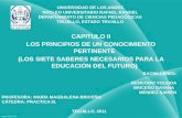 CAPITULO II LOS PRINCIPIOS DE UN CONOCIMIENTO PERTINENTE (LOS SIETE SABERES NECESARIOS PARA LA EDUCACIÓN DEL FUTURO)