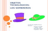 Objeto Tecnológico: Los Sombreros 2010