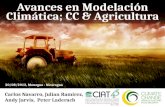 Navarro C - Avances Modelacion Climatica & Agricultura