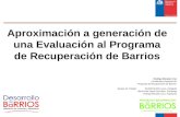 Aproximación a la generación de una Evaluación al Programa de Recuperación de Barrios.