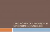 Diagnóstico y manejo de síndrome metabólico