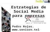 Aprende cómo diseñar una estrategia de Social Media de éxito para tu empresa - Pedro Rojas - Congreso de Internet 2010