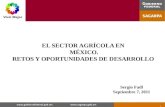 El Sector Agricola en Mexico. Retos y Oportunidades de Desarrollo