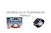 Historia de la telefonia en mexico