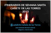 Itinerarios de Semana Santa de Cañete de las Torres 2013