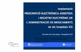 Implantació de prescripció electrònica assistida i registre electrònic de l’administració de medicaments en els hospitals ICS.