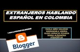Extranjeros hablando espanol en colombia final
