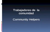 Community Helpers/Trabajadores de la comunidad