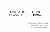 Tema 2.  Art Clàssic II(b). Roma