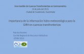 Importancia de la los sistemas de información hídrometeorológica para la gestión de cuencas transfronterizas