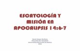 La Escatologia y la Mision en Apocalipsis 14:6-7