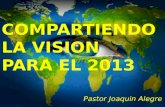 Compartiendo la vision parte 2 - 13.01.2013