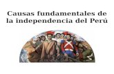 Causas fundamentales de la independencia del perú