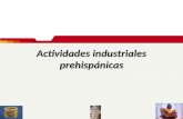 Actividades industriales prehispanicas