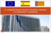 4. l'organització d'europa, espanya i la c.v