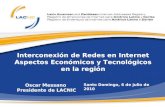 Sesión 7:  Interconexión de redes en Internet -  aspectos económicos y tecnológicos en la región