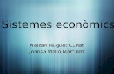 Sistemes econòmics. Neizan Huguet i Joansa Melió