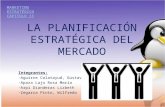 Cap11: LA PLANIFICACION ESTRATEGICA DEL MERCADO