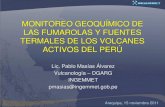 Monitoreo Geoquímico de las fumarolas y fuentes termales de volcanes activos del Sur del Perú