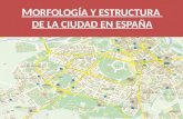 Morfología y estructura de la ciudad en España