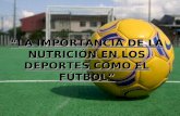 La importancia de la nutrición en los deportes como el fútbol