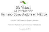 Día Virtual "La Interacción Humano-Computadora en México"