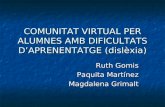 Comunitat virtual per alumnes amb dificultats d'aprenentatge (dislèxia)
