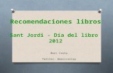 Recomendaciones libros Día del Libro. Llibres Sant Jordi 2012