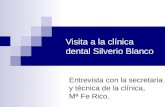Visita a la clínica dental silverio blanco