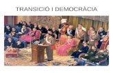 Transició i democràcia