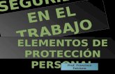 SEGURIDAD E HIGIENE ELEMENTOS DE PROTECCIÓN PERSONAL