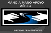Overview of Apoyo Aereo for first half of 2009