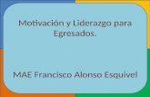 Motivacion y liderazgo para egresados 2012