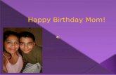 Happy birthday mom!