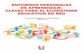 ENTORNOS PERSONALES DE APRENDIZAJE : CLAVES PARA EL ECOSISTEMA  EDUCATIVO EN RED