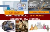 Arbel digitala Geografia eta Historian, zertarako?