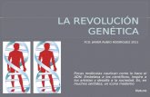 4. la revolución genética (parte iv)