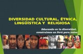Diversidad etnica, cultual y religiosa