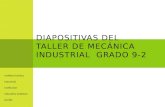 Diapositivas del taller de mecánica industrial  grado 9 2
