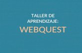 Taller de aprendizaje: Webquest