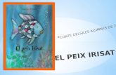 EL PEIX IRISAT CONTE DELS/LES ALUMNES DE 2n A