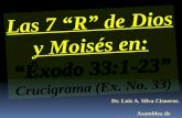 CONF. EXODO 33:1-23. (EX. No. 33). LAS "7 R" DE DIOS Y MOISES