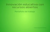 Portafolio de trabajo - Innovación educativa con recursos abiertos