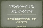 Trabajo de religion Resurreccion de Cristo