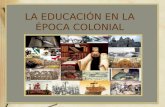 Educacion Colonial en Honduras.. Original de otra persona editada y con mas informacion..