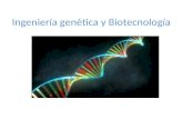 Ingeniería genética y biotecnologia