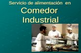 Servicio de alimentación comedor  industrial